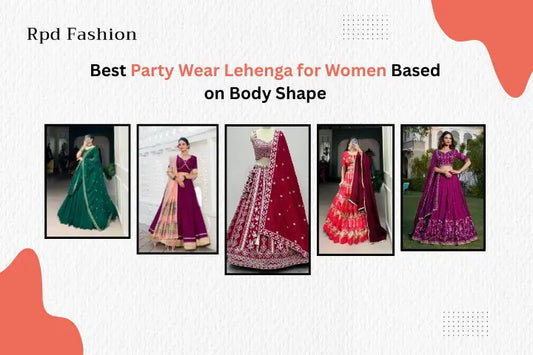 Best Party Wear Lehenga for Women Based on Body Shape