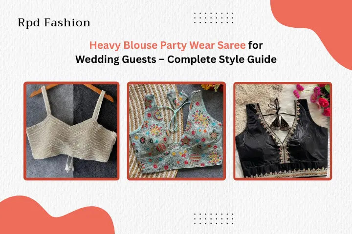 Heavy Blouse Party Wear