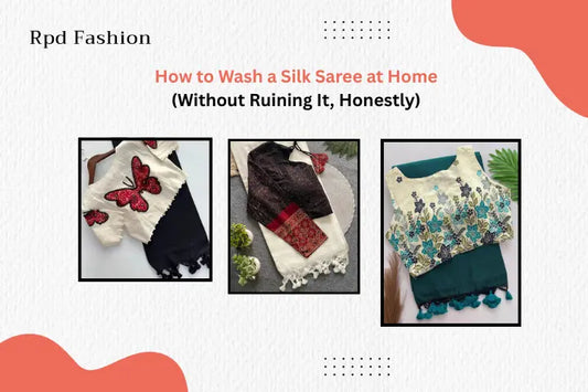 How to Wash a Silk Saree at Home (Without Ruining It, Honestly) - RPD Fashion