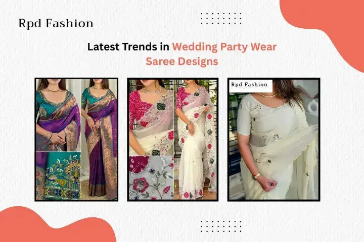 Latest Trends in Wedding Party Wear Saree Designs - RPD Fashion