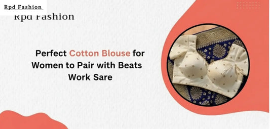 Perfect Cotton Blouse for Women to Pair with Beats Work Saree - RPD Fashion