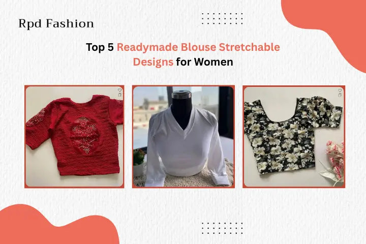 Readymade Blouse Stretchable Designs